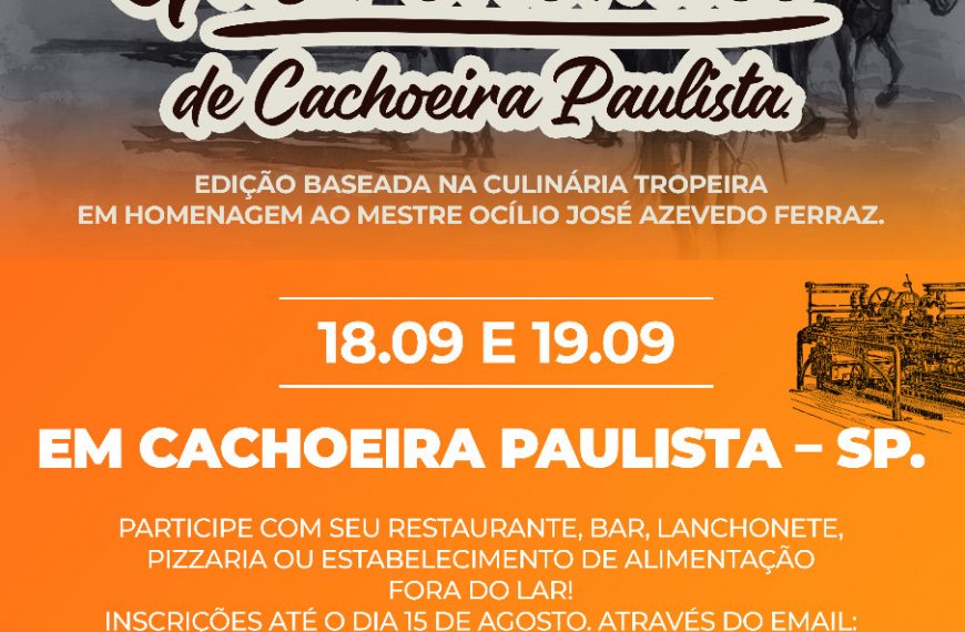 1º Concurso Gastronômico de Cachoeira Paulista traz comida tropeira como inspiração e homenageia Ocílio Ferraz